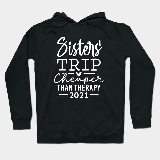 Sisters Trip Cheaper Than Therapy Hoodie by ZimBom Designer